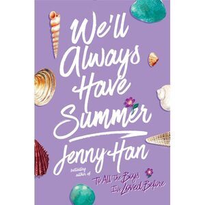 We'll Always Have Summer -- Jenny Han
